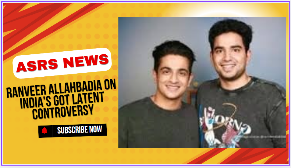 Ranveer Allahbadia and Samay Raina